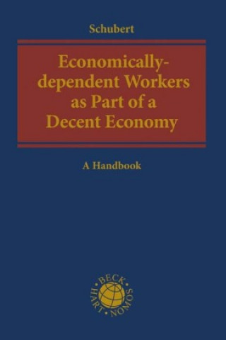 Könyv Economically-dependent Workers as Part of a Decent Economy 