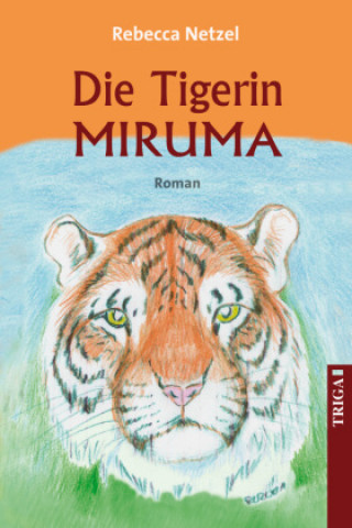 Knjiga Die Tigerin Miruma Rebecca Netzel