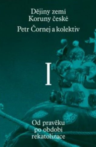 Книга Dějiny zemí Koruny české I. díl collegium