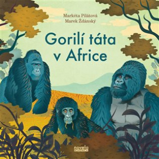 Carte Gorilí táta v Africe Markéta Pilátová