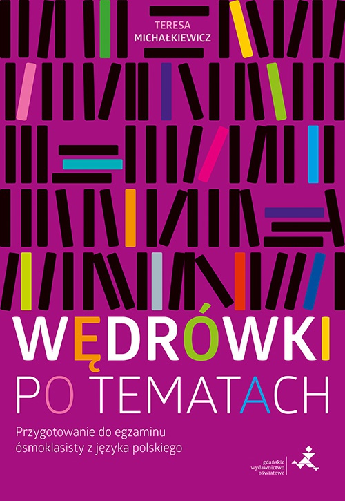 Carte Wędrówki po tematach Przygotowanie do egzaminu ósmoklasisty z języka polskiego Teresa Michałkiewicz