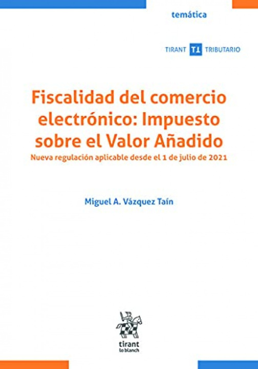 Carte FISCALIDAD DEL COMERCIO ELECTRONICO: IMPUESTO SOBRE EL VALOR AÑAD VAZQUEZ TAIN