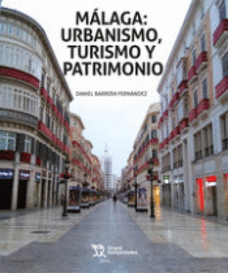 Книга MALAGA URBANISMO TURISMO Y PATRIMONIO 