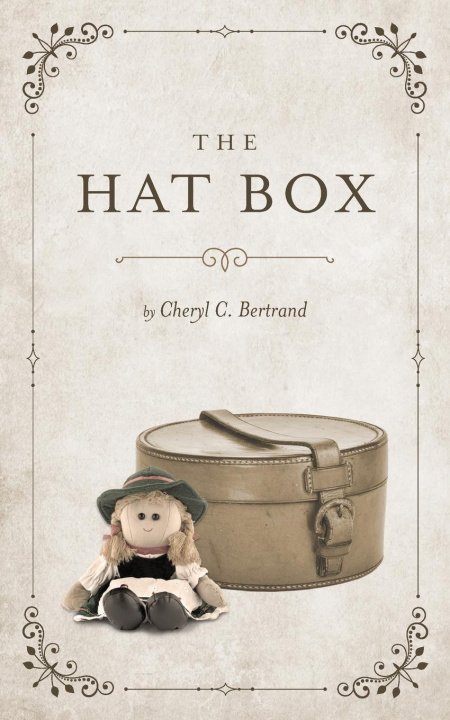 Knjiga Hat Box Cheryl C. Bertrand