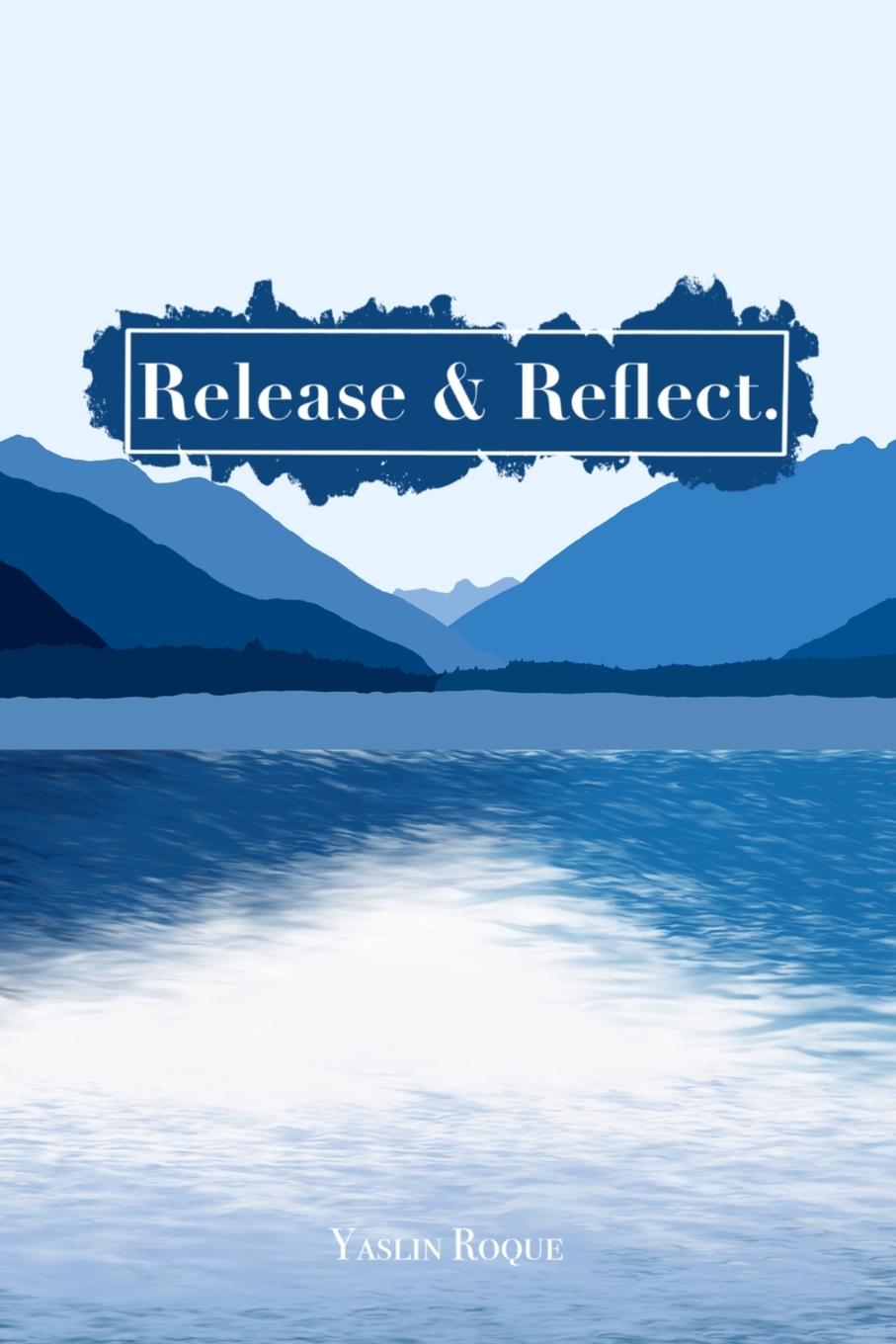 Knjiga Release & Reflect. Yaslin Roque