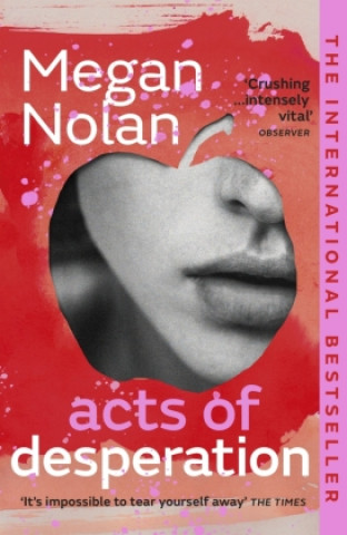 Book Acts of Desperation Megan Nolan