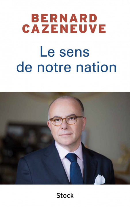 Boek Le sens de notre Nation Bernard Cazeneuve