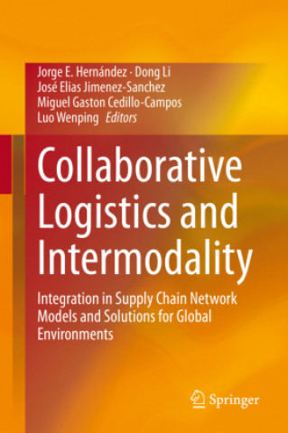 Knjiga Collaborative Logistics and Intermodality Dong Li