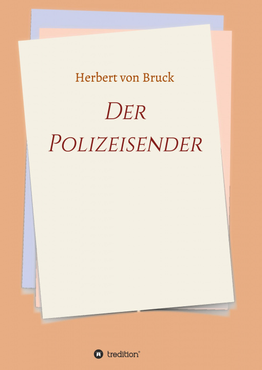 Knjiga Der Polizeisender Herbert Von Bruck