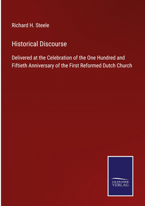 Knjiga Historical Discourse Richard H. Steele