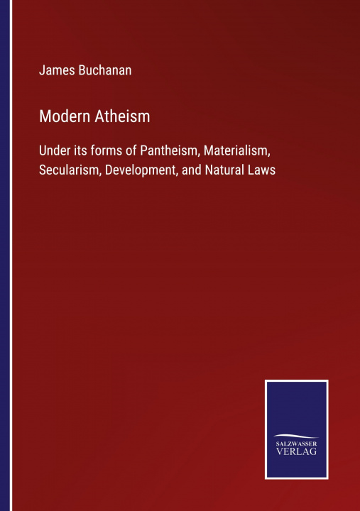 Knjiga Modern Atheism James Buchanan
