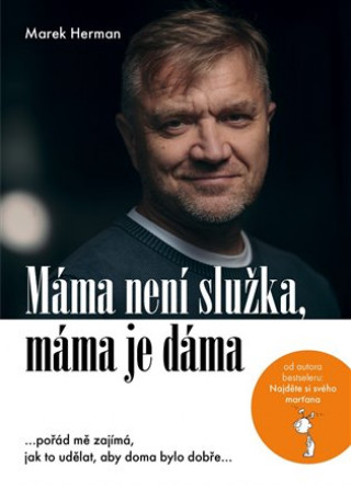 Książka Máma není služka, máma je dáma Marek Herman