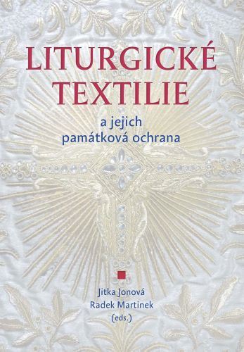 Книга Liturgické textilie a jejich památková ochrana Jitka Jonová; Radek Martinek