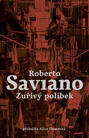 Kniha Zuřivý polibek Roberto Saviano