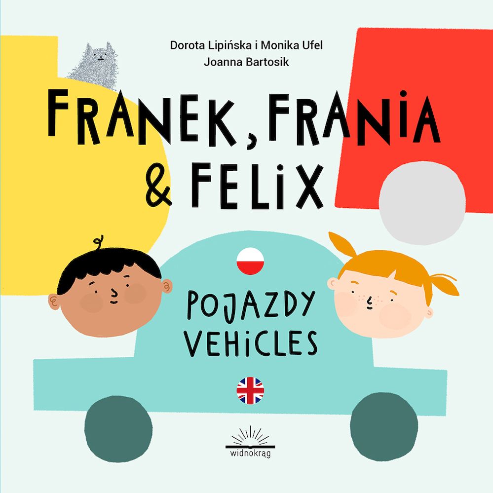 Kniha Pojazdy. Franek, Frania & Felix Dorota Lipińska