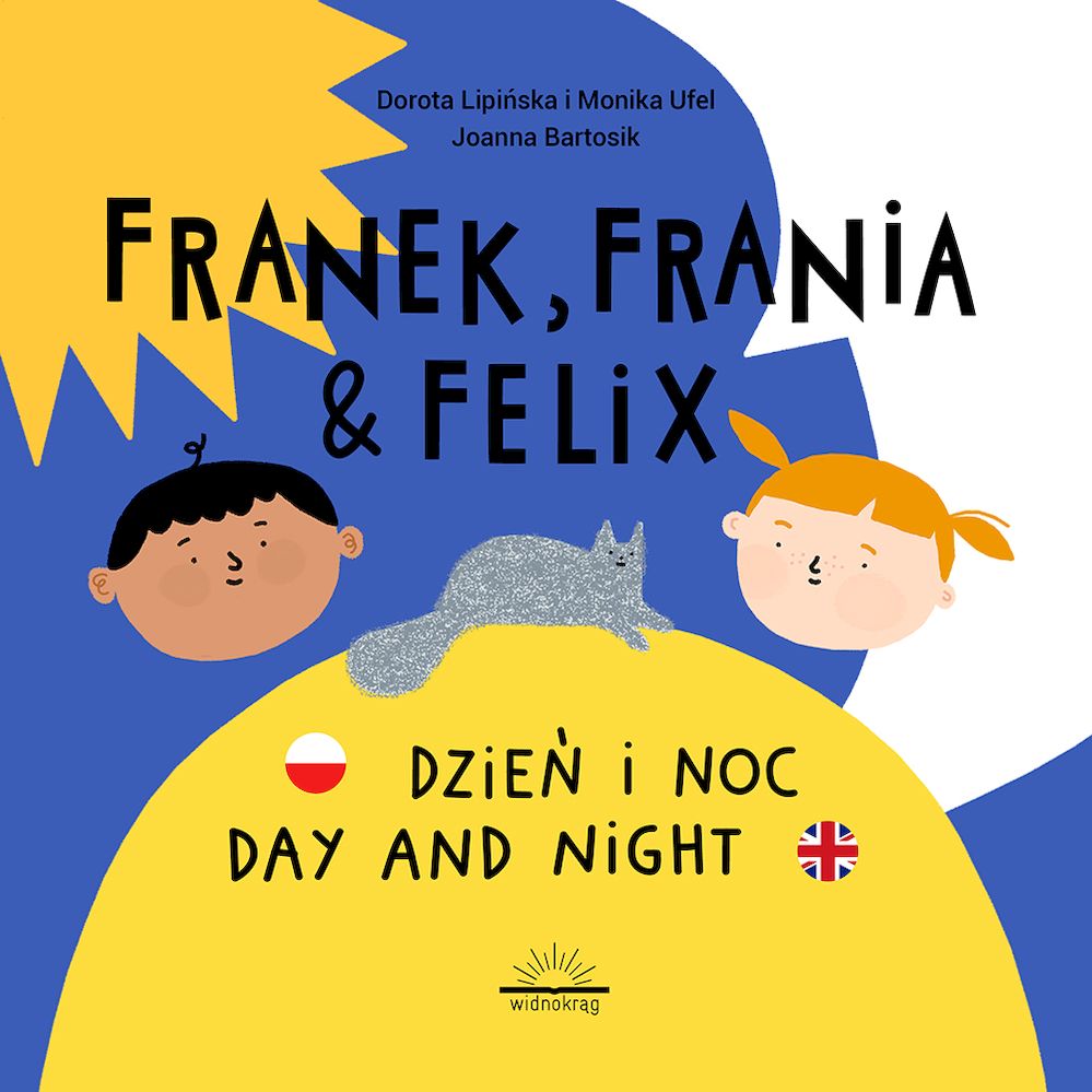 Kniha Dzień i Noc. Franek, Frania & Felix Dorota Lipińska
