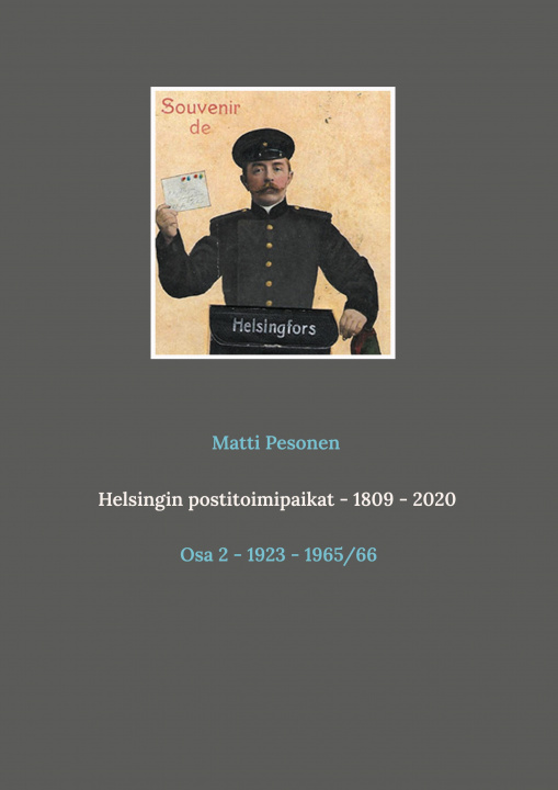 Kniha Helsingin postitoimipaikat - 1809 - 2020 
