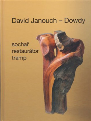 Könyv David Janouch - Dowdy Ladislav Janouch