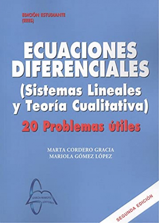 Könyv ECUACIONES DIFERENCIALES. SISTEMAS LINEALES Y TEORÍA CUALITATIVA. 20 PROBLEMAS Ú MARTA CORDERO