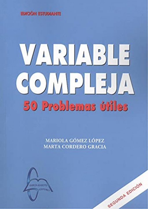 Könyv VARIABLE COMPLEJA. 50 PROBLEMAS ÚTILES MARIOLA GOMEZ LOPEZ