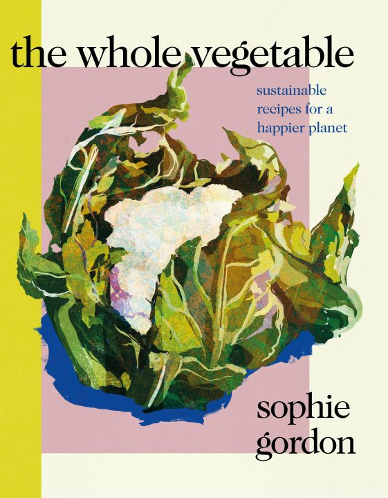 Книга The Whole Vegetable Sophie Gordon