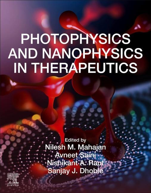 Kniha Photophysics and Nanophysics in Therapeutics Nilesh Mahajan