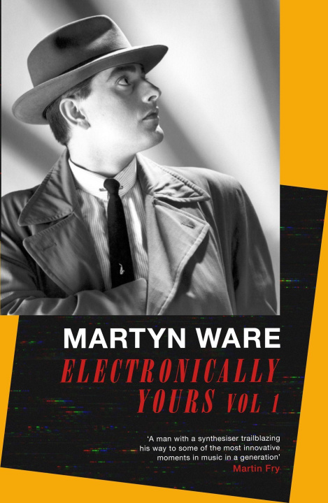 Book Electronically Yours Martyn Ware