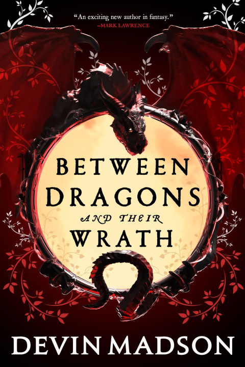 Kniha BETWEEN THE DRAGONS AND THEIR WRATH DEVIN MADSON