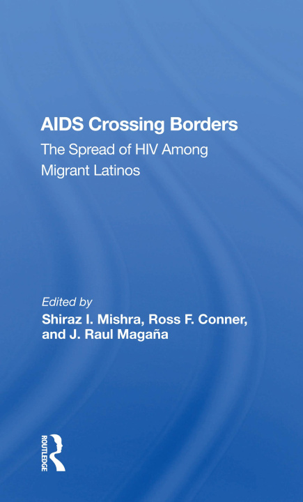 Knjiga Aids Crossing Borders Shiraz I. Mishra