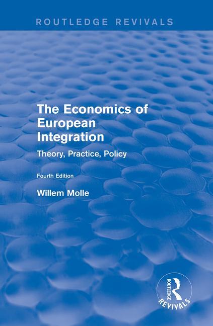 Kniha Economics of European Integration Willem Molle