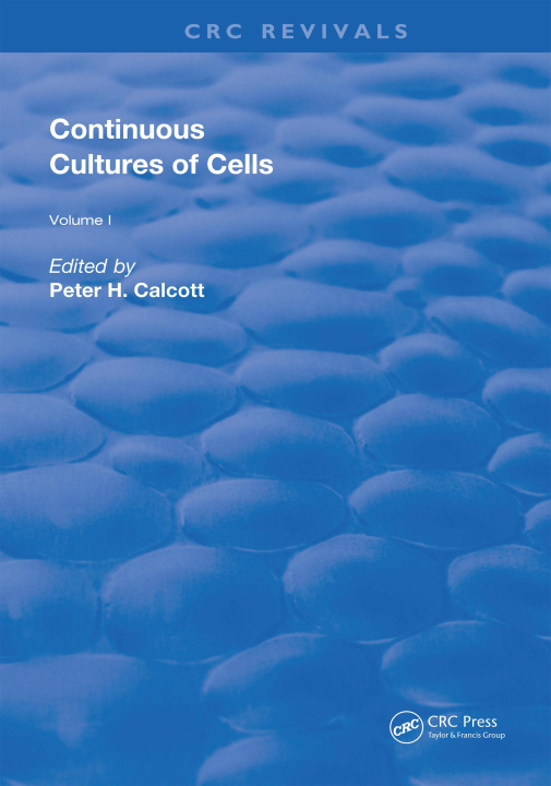 Kniha Continuous Cultures Of Cells Pete H. Calcott