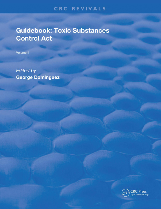 Knjiga Guidebook: Toxic Substances Control Act George Dominguez