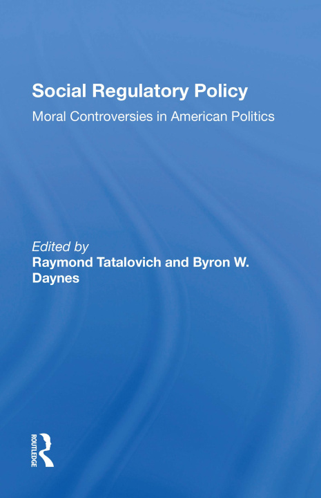 Kniha Social Regulatory Policy Raymond Tatalovich
