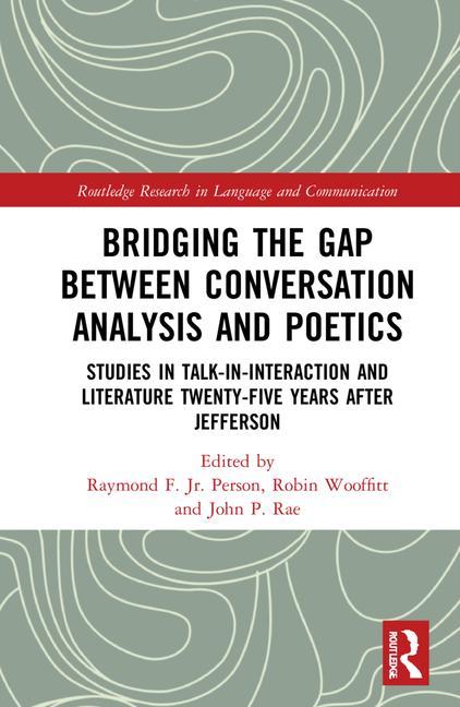 Knjiga Bridging the Gap Between Conversation Analysis and Poetics Raymond F. Person Jr