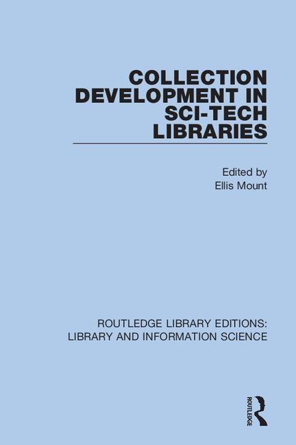 Knjiga Collection Development in Sci-Tech Libraries Ellis Mount