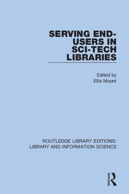 Knjiga Serving End-Users in Sci-Tech Libraries Ellis Mount