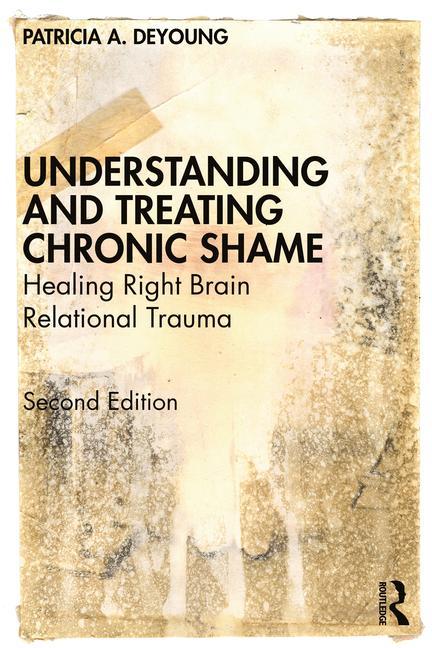 Kniha Understanding and Treating Chronic Shame DeYoung