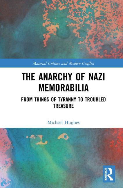 Kniha Anarchy of Nazi Memorabilia Michael Hughes