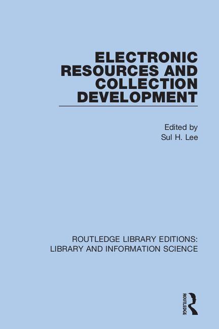 Livro Electronic Resources and Collection Development Sul H. Lee