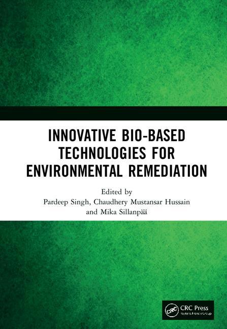 Knjiga Innovative Bio-Based Technologies for Environmental Remediation Pardeep Singh