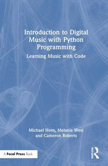 Knjiga Introduction to Digital Music with Python Programming Michael Horn