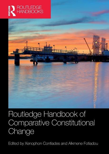 Carte Routledge Handbook of Comparative Constitutional Change 
