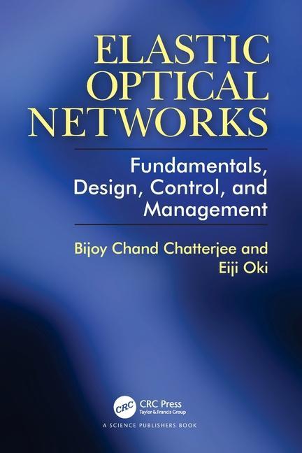 Kniha Elastic Optical Networks Bijoy Chatterjee