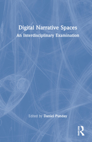 Knjiga Digital Narrative Spaces Daniel Punday