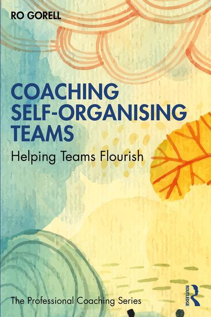 Kniha Coaching Self-Organising Teams Ro Gorell