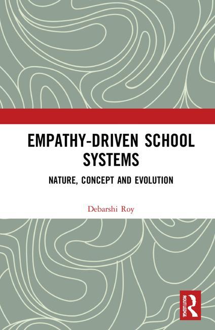 Knjiga Empathy-Driven School Systems Debarshi (independent researcher) Roy