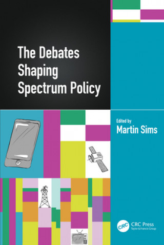Boek Debates Shaping Spectrum Policy Martin Sims