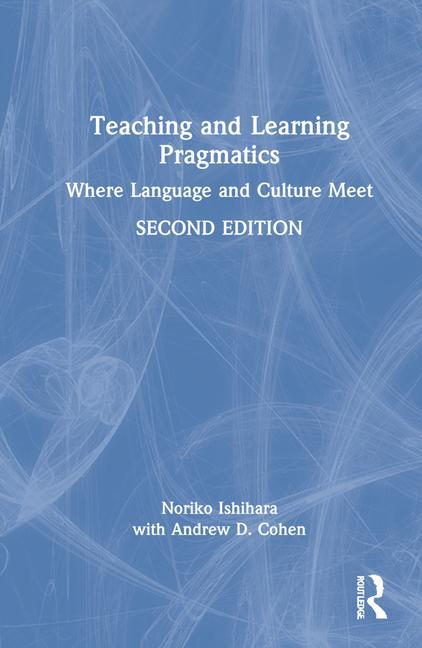 Carte Teaching and Learning Pragmatics Noriko Ishihara