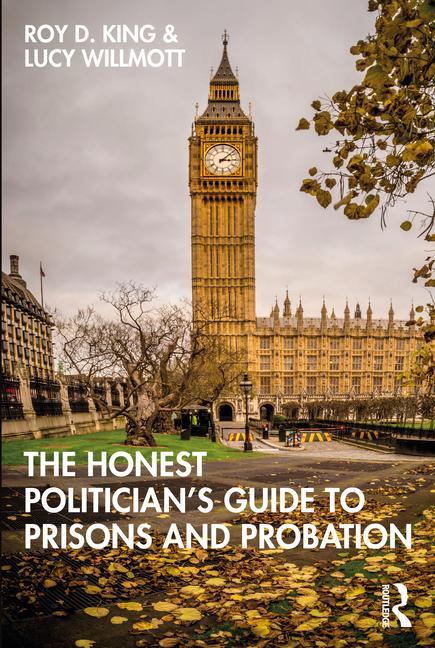 Carte Honest Politician's Guide to Prisons and Probation Roy D. King