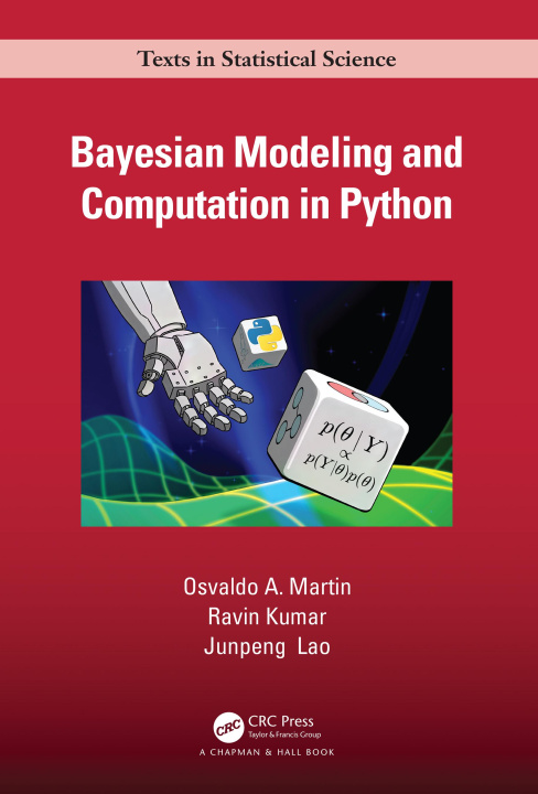 Könyv Bayesian Modeling and Computation in Python Osvaldo A. (CONICET and Aalto University) Martin